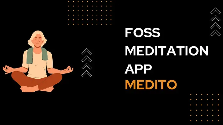 Medito -A Free And Open Source Meditation App — article cover